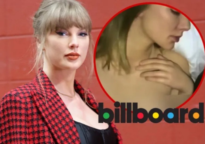 Billboard yasabye imbabazi Taylor Swift ku bwo gushyira hanze amashusho y'ubwambure